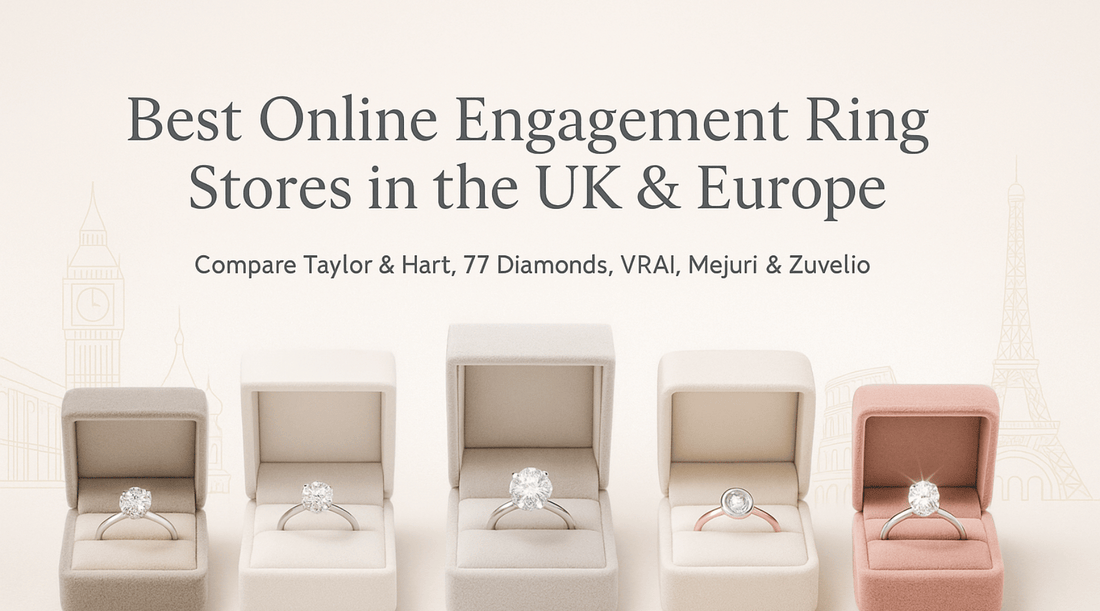 Best Online Engagement Ring Stores in the UK And Europe