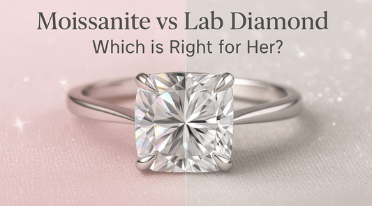 Moissanite vs Lab Grown Diamond: Which is Better for Her Engagement Ring?